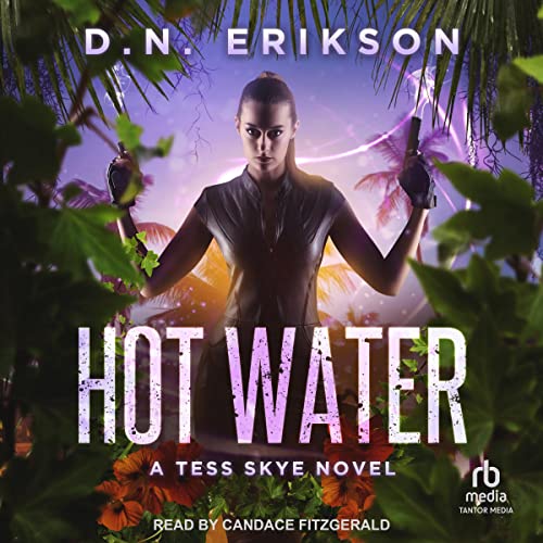 Hot Water: Tess Skye, Book 4Audiobook