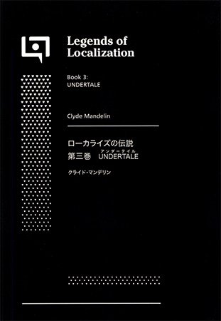 Legends of Localization, Book 3: Undertale