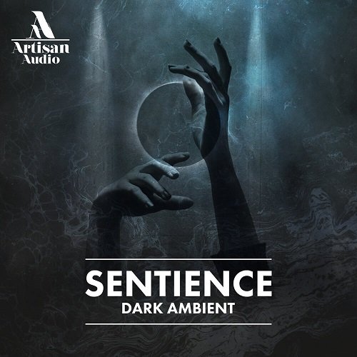 Artisan Audio Sentience: Dark Ambient MULTiFORMAT