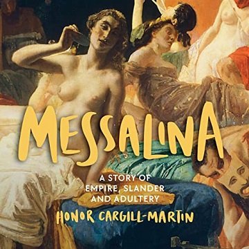 Messalina: A Story of Empire, Slander and AdulteryAudiobook