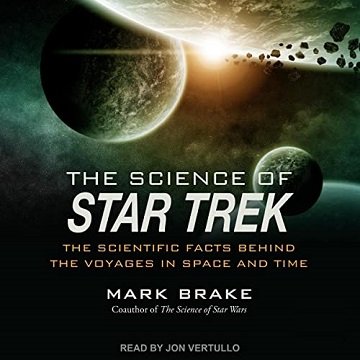The Science of Star Trek: The Scientific Facts Behind the Voyages in Space and TimeAudiobook