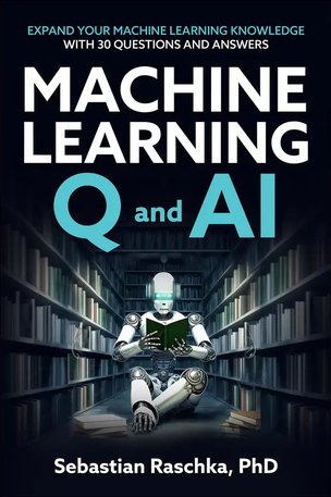 Machine Learning Q and AI Expand Your Machine Learning &amp; AI : Knowledge With 30 In-Depth Questions and Answers