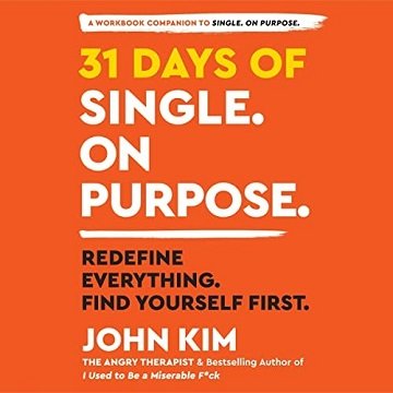 31 Days of Single on Purpose: Redefine Everything. Find Yourself First.Audiobook