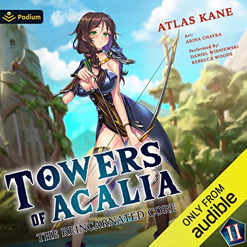 The Reincarnated Core Volume 2: Towers of Acalia, Book 2Audiobook
