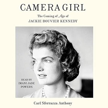 Camera Girl: The Coming of Age of Jackie Bouvier KennedyAudiobook