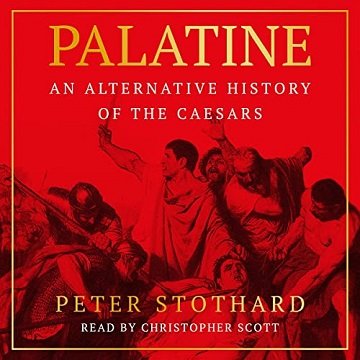 Palatine: An Alternative History of the CaesarsAudiobook