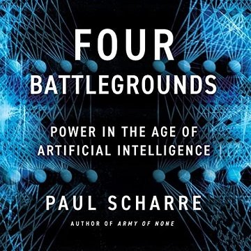 Four Battlegrounds: Power in the Age of Artificial IntelligenceAudiobook