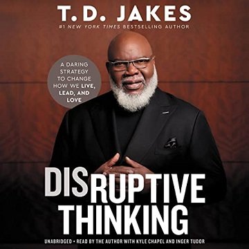 Disruptive Thinking: A Daring Strategy to Change How We Live, Lead, and LoveAudiobook
