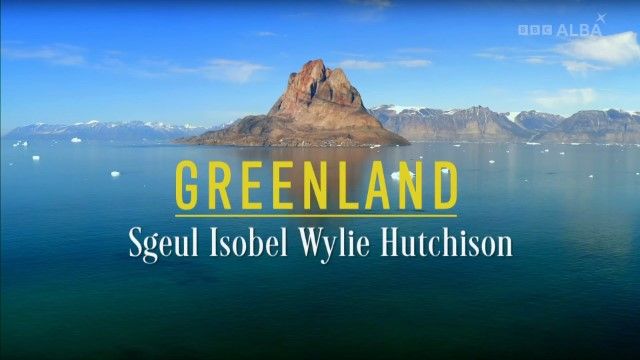 BBC - Greenland: Sgeul Isobel Wylie Hutchison (2022) 1080p HDTV x265 AAC MVGroup
