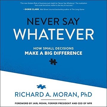 Never Say Whatever: How Small Decisions Make a Big DifferenceAudiobook