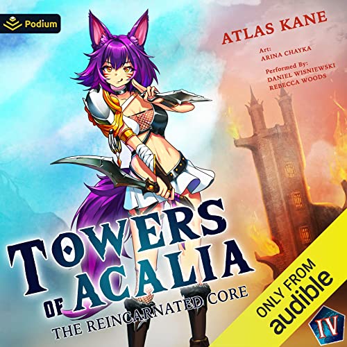 The Reincarnated Core Volume 4: Towers of Acalia, Book 4Audiobook