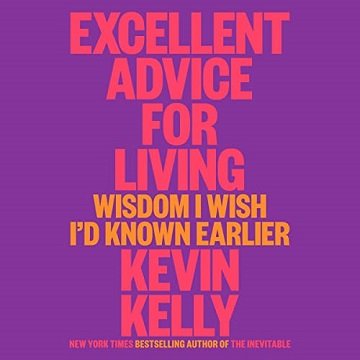 Excellent Advice for Living: Wisdom I Wish I'd Known EarlierAudiobook