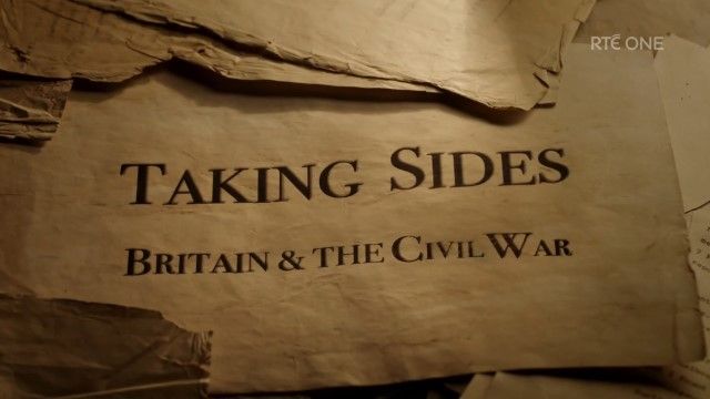 RTE - Taking Sides: Britain and the Civil War (2023) 1080p HDTV x265 AAC MVGroup