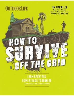 Outdoor Life: How to Survive Off the Grid