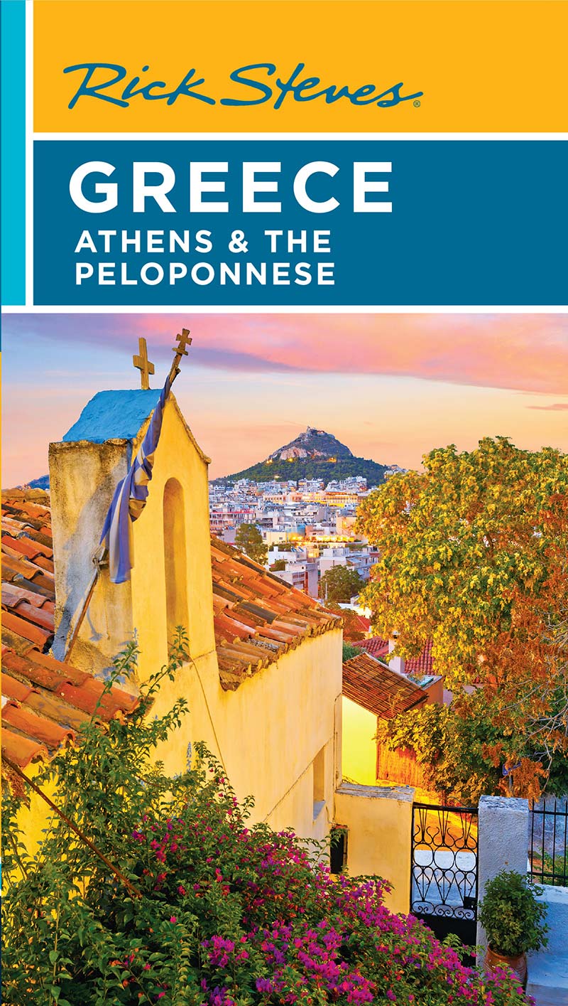 Rick Steves Greece Athens & the Peloponnese, 7th Edition SoftArchive