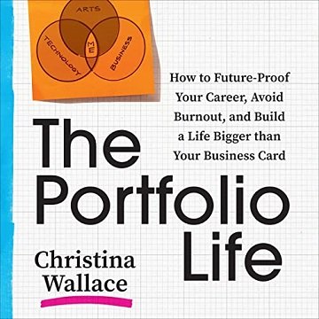 The Portfolio Life: How to Future-Proof Your Career, Avoid Burnout, and Build a Life Bigger than Your Business CardAudiobook