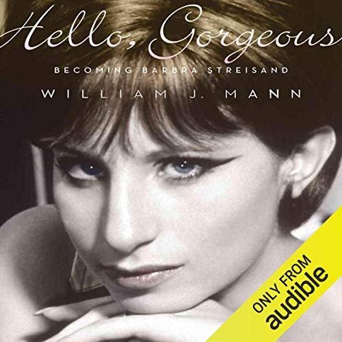 Hello, Gorgeous: Becoming Barbra StreisandAudiobook