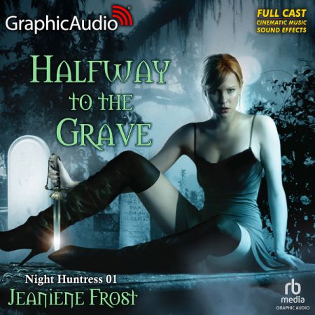Halfway To The Grave: Night Huntress, Book 1Audiobook