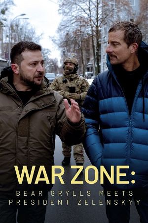 War Zone Bear Grylls Meets President Zelenskyy 2023 WEBRip x264-ION10