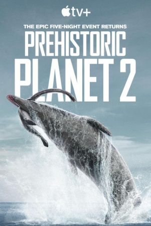 Prehistoric Planet S02 1080p ATVP WEB-DL DDP5.1 H264-EniaHD