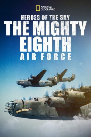 Heroes of the Sky The Mighty Eighth Air Force 2021 1080p WEBRip x264-RARBG