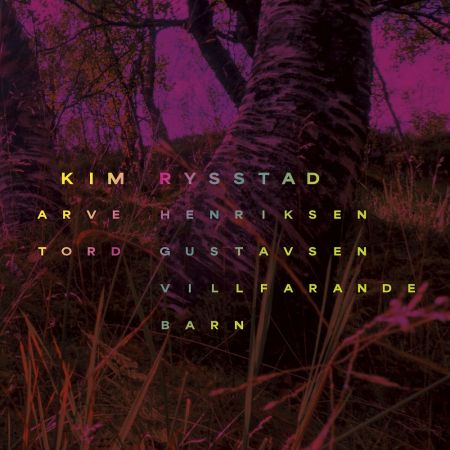 Kim Rysstad, Arve Henriksen &amp; Tord Gustavsen - Villfarande barn (2023)