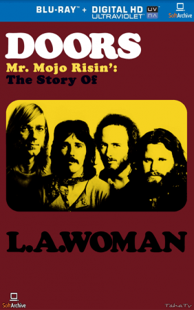 The Doors Mr Mojo Risin The Story of L.A. Woman 2012 1080p BluRay x264-OFT