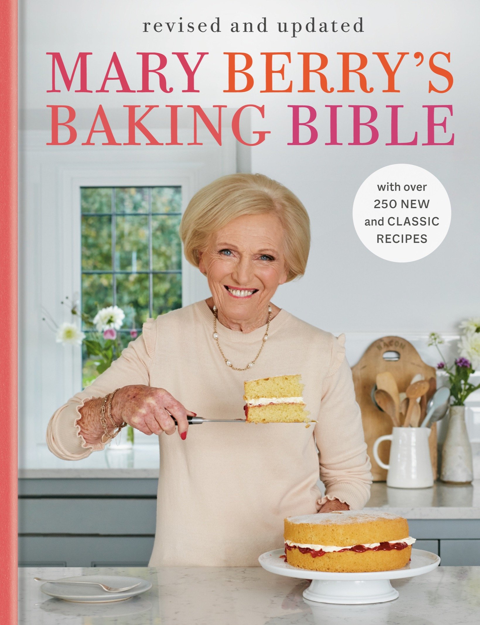 Mary Berry's Baking Bible With Over 250 New and Classic Recipes