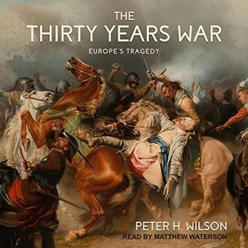 The Thirty Years War: Europe's TragedyAudiobook