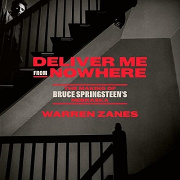 Deliver Me from Nowhere: The Making of Bruce Springsteen's NebraskaAudiobook