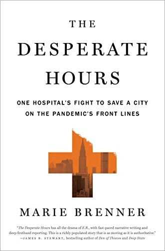 The Desperate Hours: One Hospital's Fight to Save a City on the Pandemic's Front Lines (True AZW3)