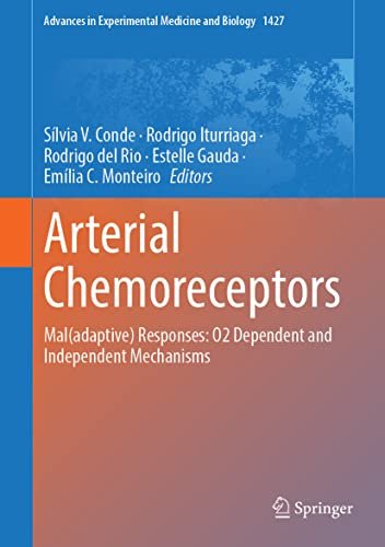 Arterial Chemoreceptors: Mal(adaptive) Responses: O2 Dependent and Independent Mechanisms