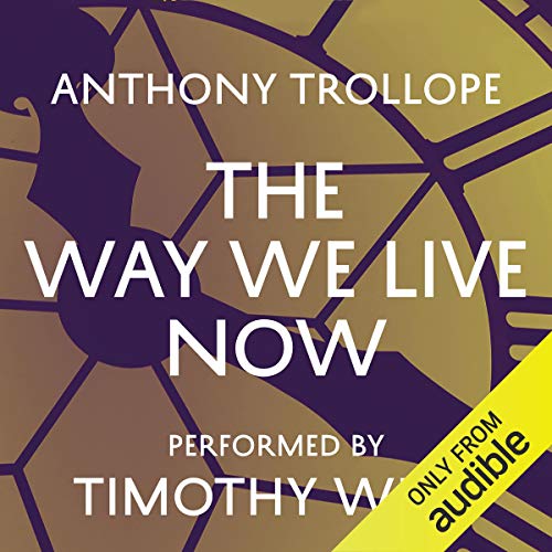 The Way We Live NowAudiobook