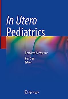 In Utero Pediatrics: Research &amp; Practice
