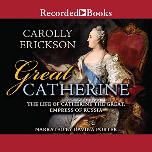 Great Catherine The Life of Catherine the Great, Empress of RussiaAudiobook
