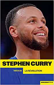 Stephen Curry : La révolution