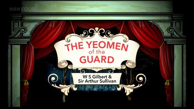 BBC - Gilbert and Sullivan's The Yeomen of the Guard (2023) 1080p HDTV x265 AAC MVGroup