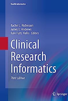 Clinical Research Informatics (3rd Edition)