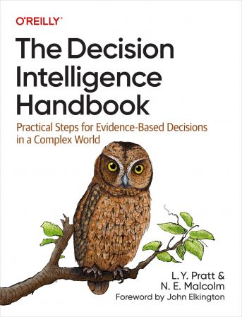 The Decision Intelligence Handbook: Practical Steps for Evidence-Based Decisions in a Complex World (True EPUB/Retail Copy)