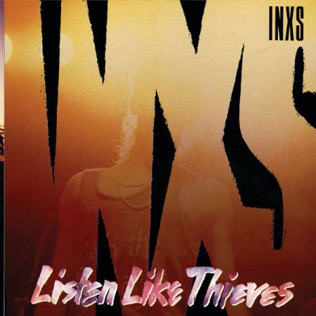 INXS – Listen Like Thieves (Remastered) (1985)24bit FLAC/MP3