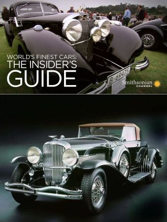 Smithsonian Channel - Worlds Finest Cars: The Insiders Guide (2007) 1080p WEB x264 AAC MVGroup