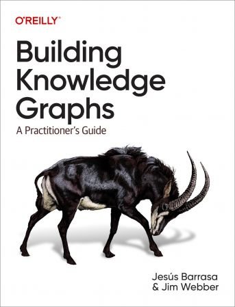 Building Knowledge Graphs: A Practitioner's Guide (True EPUB/Retail Copy)