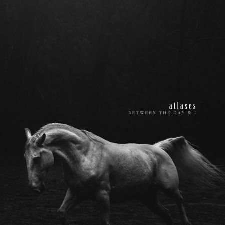 Atlases - Between The Day &amp; I (2023)Official Digital Download