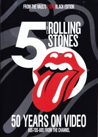 Rolling Stones - 50 Years On Video 60s - 70s - 80s From The Channel (From The Vaults Black Edition) (2013)DVD9+DVD5