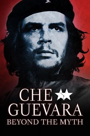 Arte - Che Guevara: Beyond the Myth (2017) 1080p WEB x264 AAC MVGroup