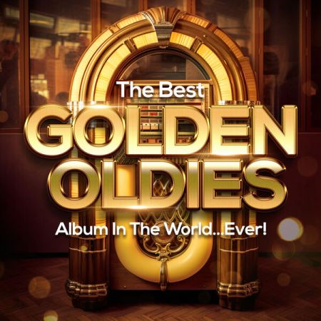 VA - The Best Golden Oldies Album In The World...Ever! (2023)