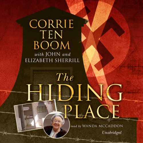 The Hiding Place by Corrie ten Boom, Elizabeth Sherrill, John SherrillAudiobook