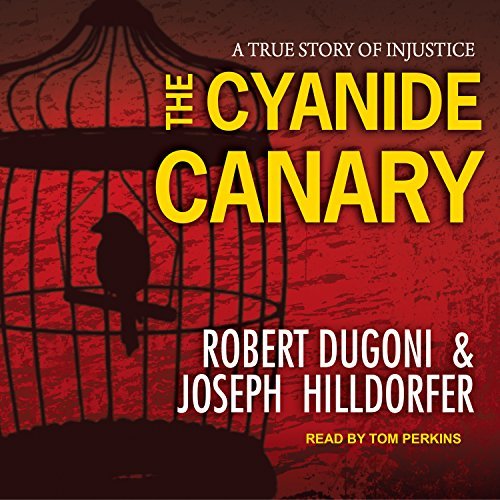 The Cyanide Canary: A True Story of InjusticeAudiobook