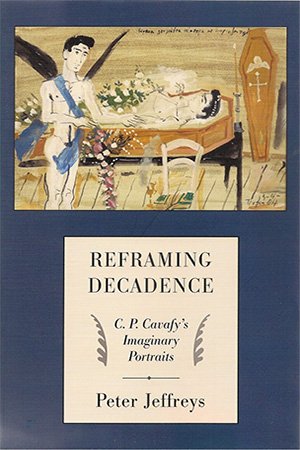 Reframing Decadence: C. P. Cavafy's Imaginary Portraits