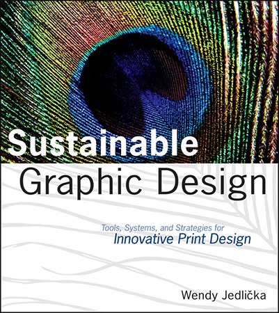 Sustainable Graphic Design: Tools, Systems and Strategies for Innovative Print Design (ePUB)